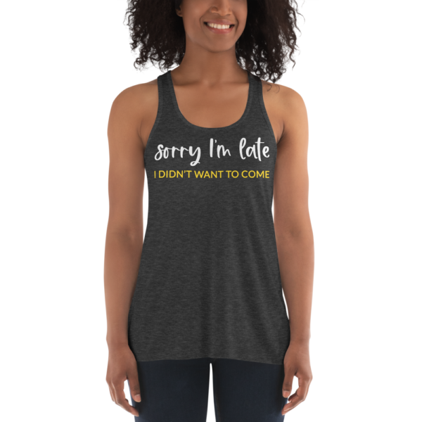 Sorry I'm Late | Racerback Tank Top