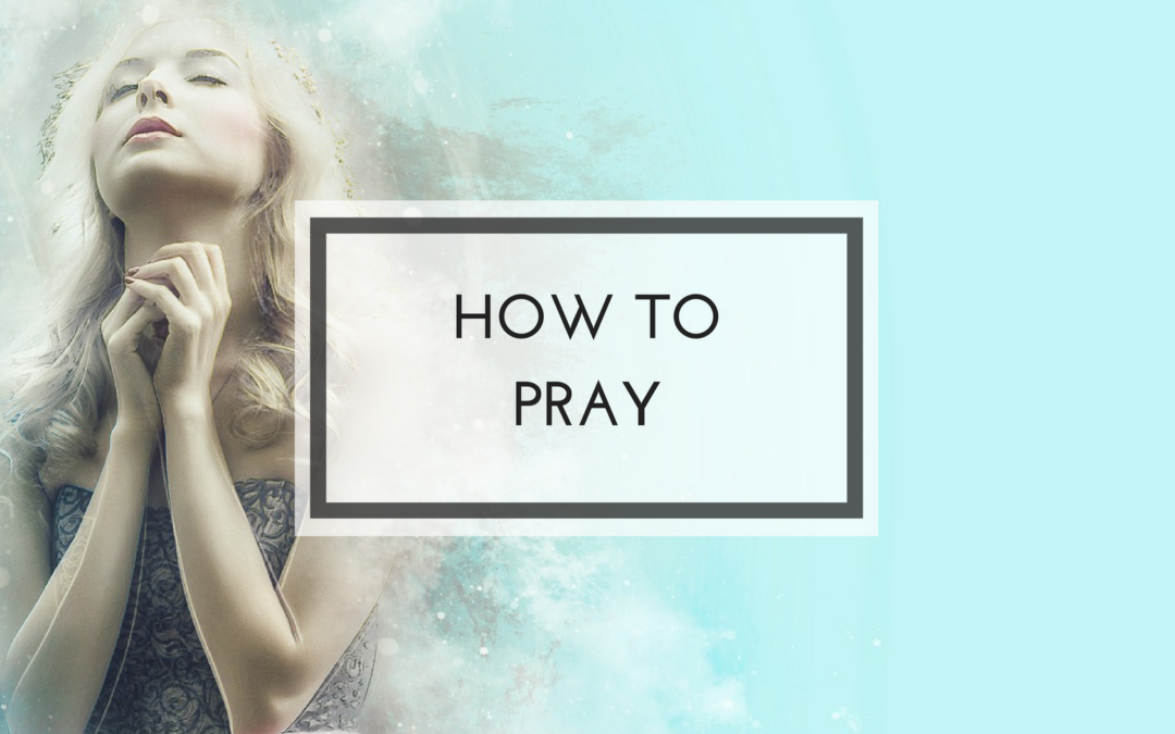 How to Pray