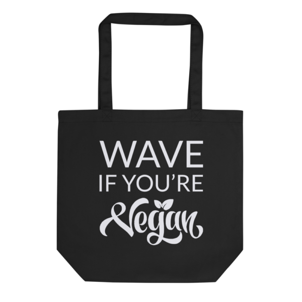 Wave if you're Vegan | Organic Cotton Eco Tote Bag