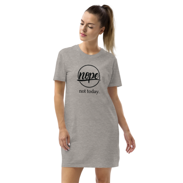 Nope, Not Today | Bed Tee & Dress