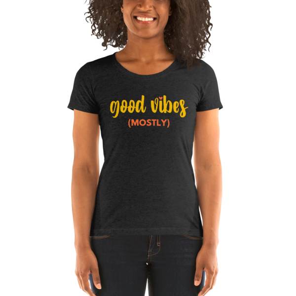 Good Vibes, Mostly | Slim Fit T-Shirt
